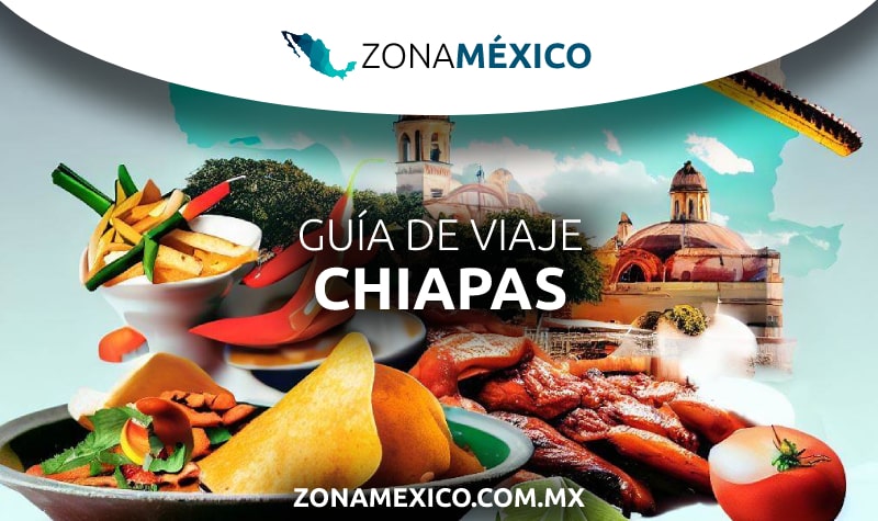 guia de viaje para ver chiapas